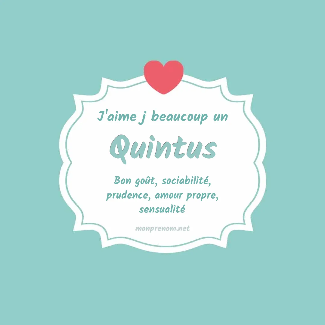 j'aime beaucoup Quintus