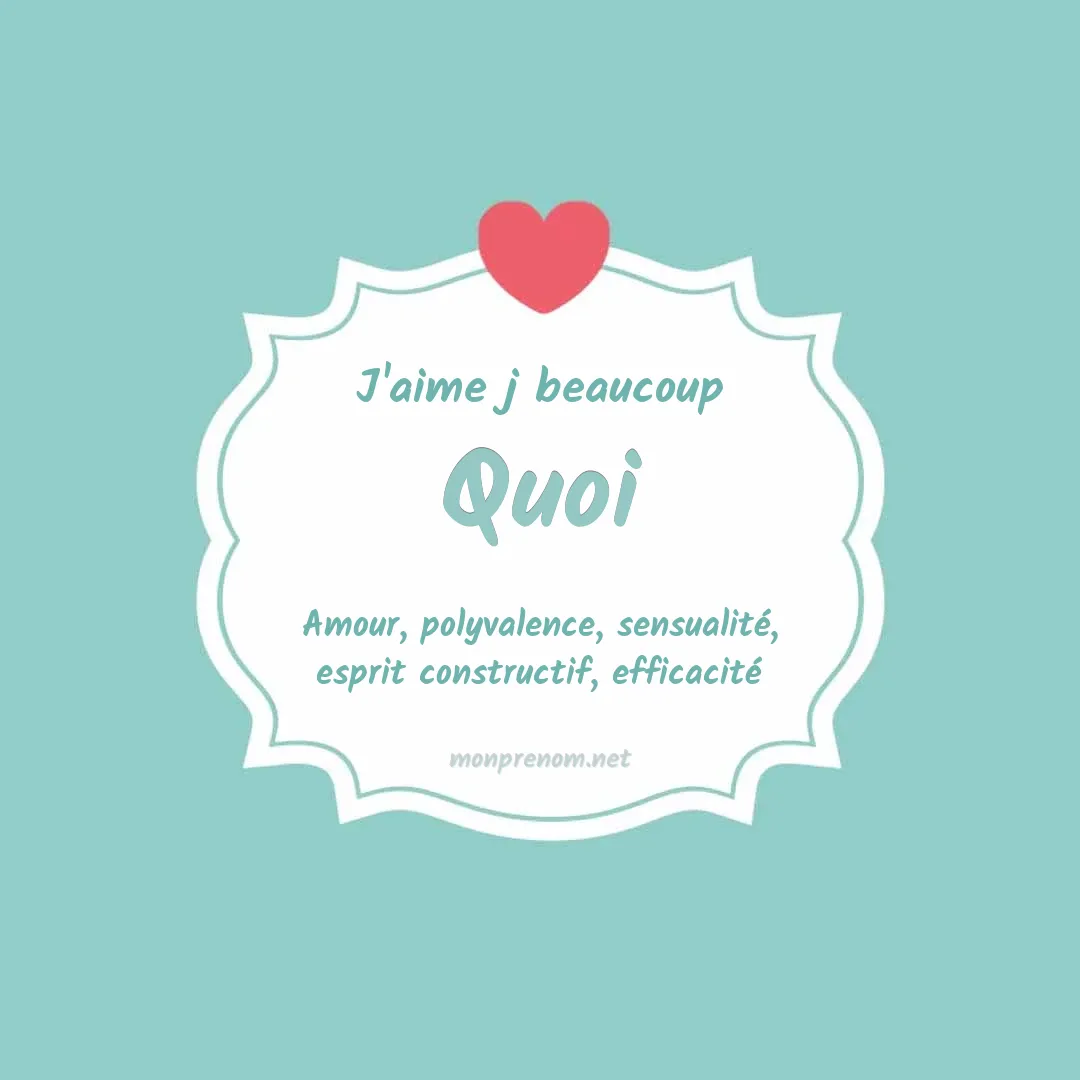 j'aime beaucoup Quoi