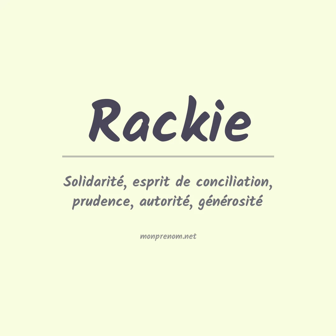 Signification du Prénom Rackie Signification du Prénom Rackie