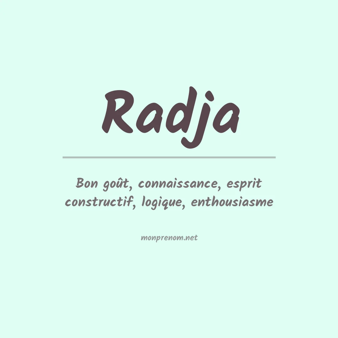 Signification du Prénom Radja Signification du Prénom Radja