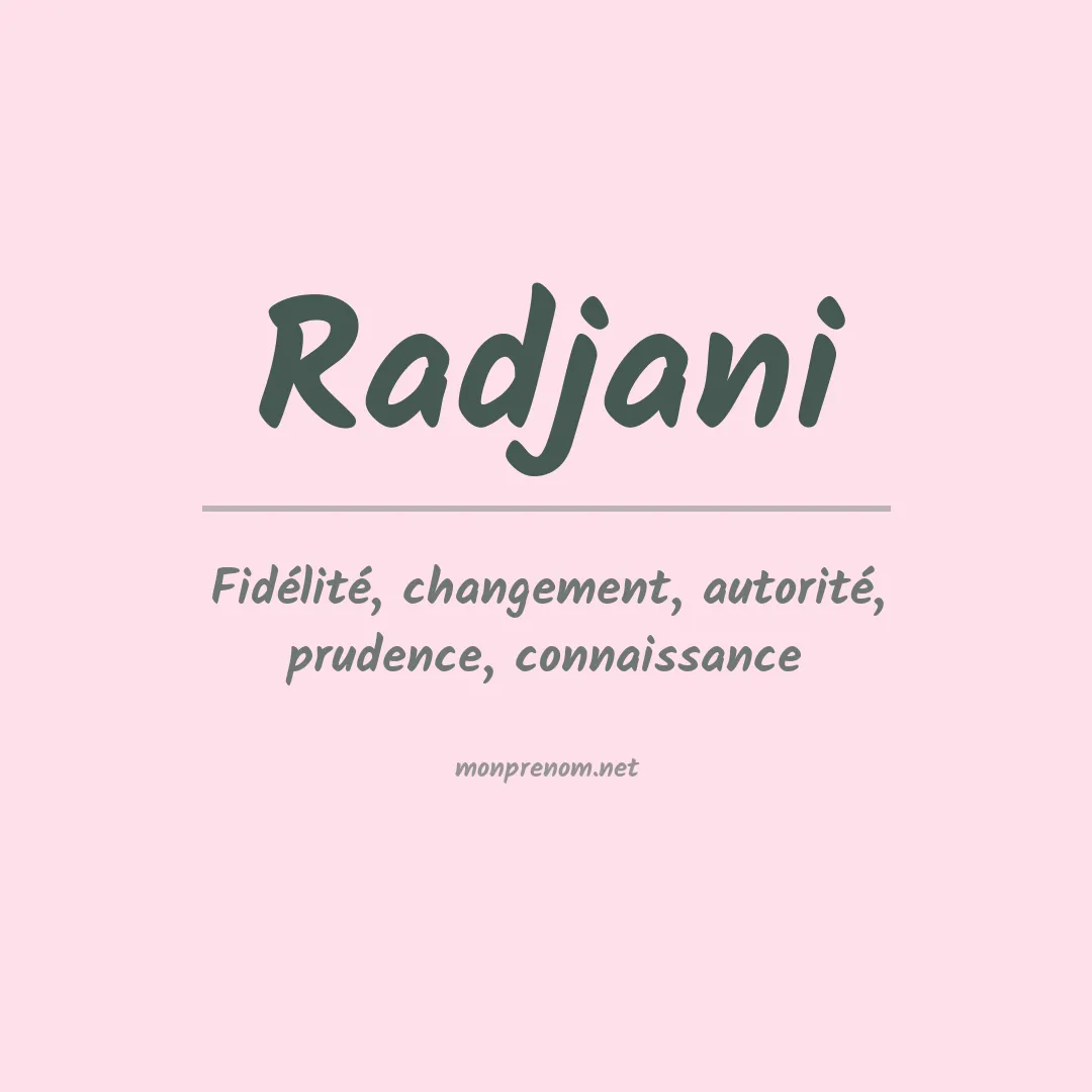 Signification du Prénom Radjani Signification du Prénom Radjani