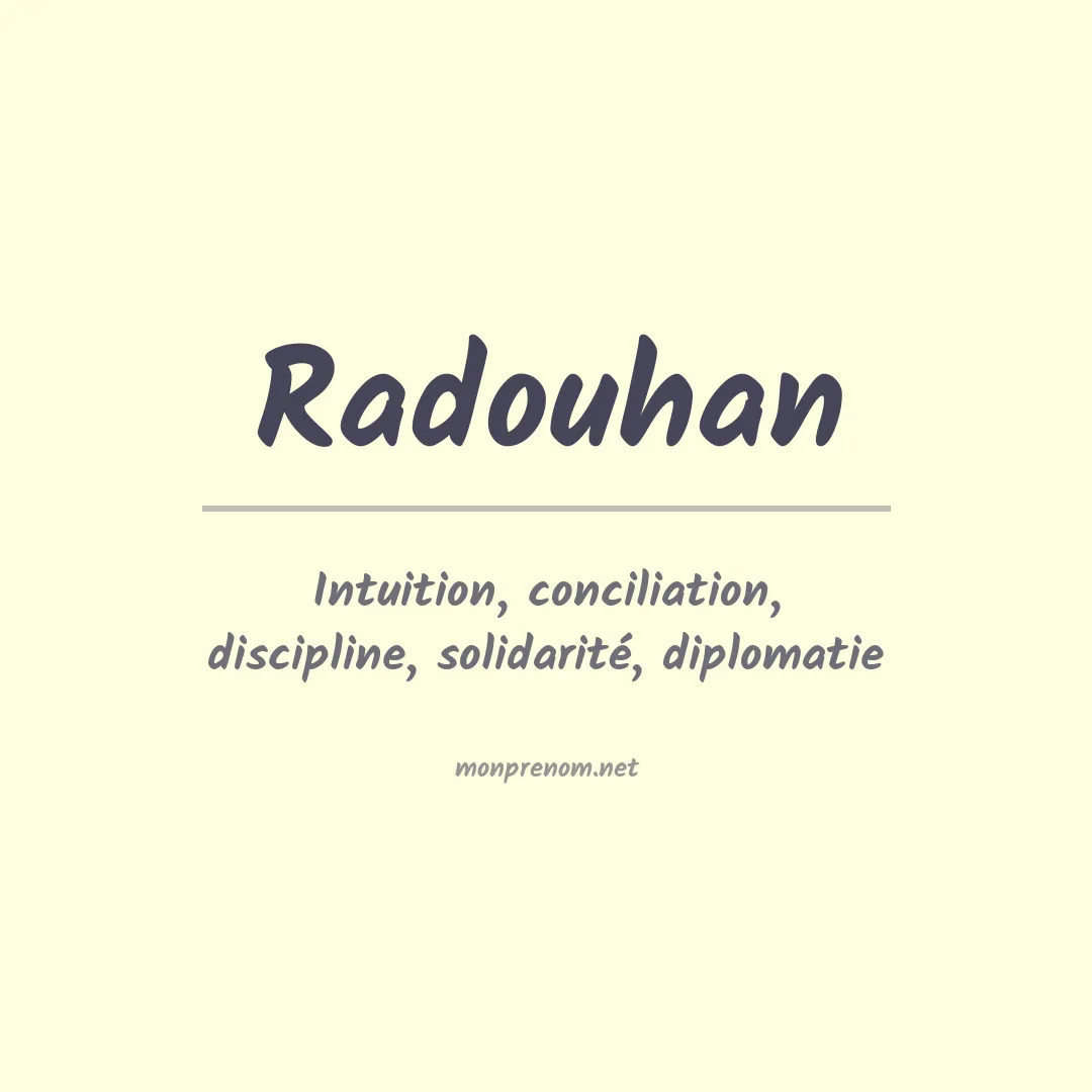Signification du Prénom Radouhan
