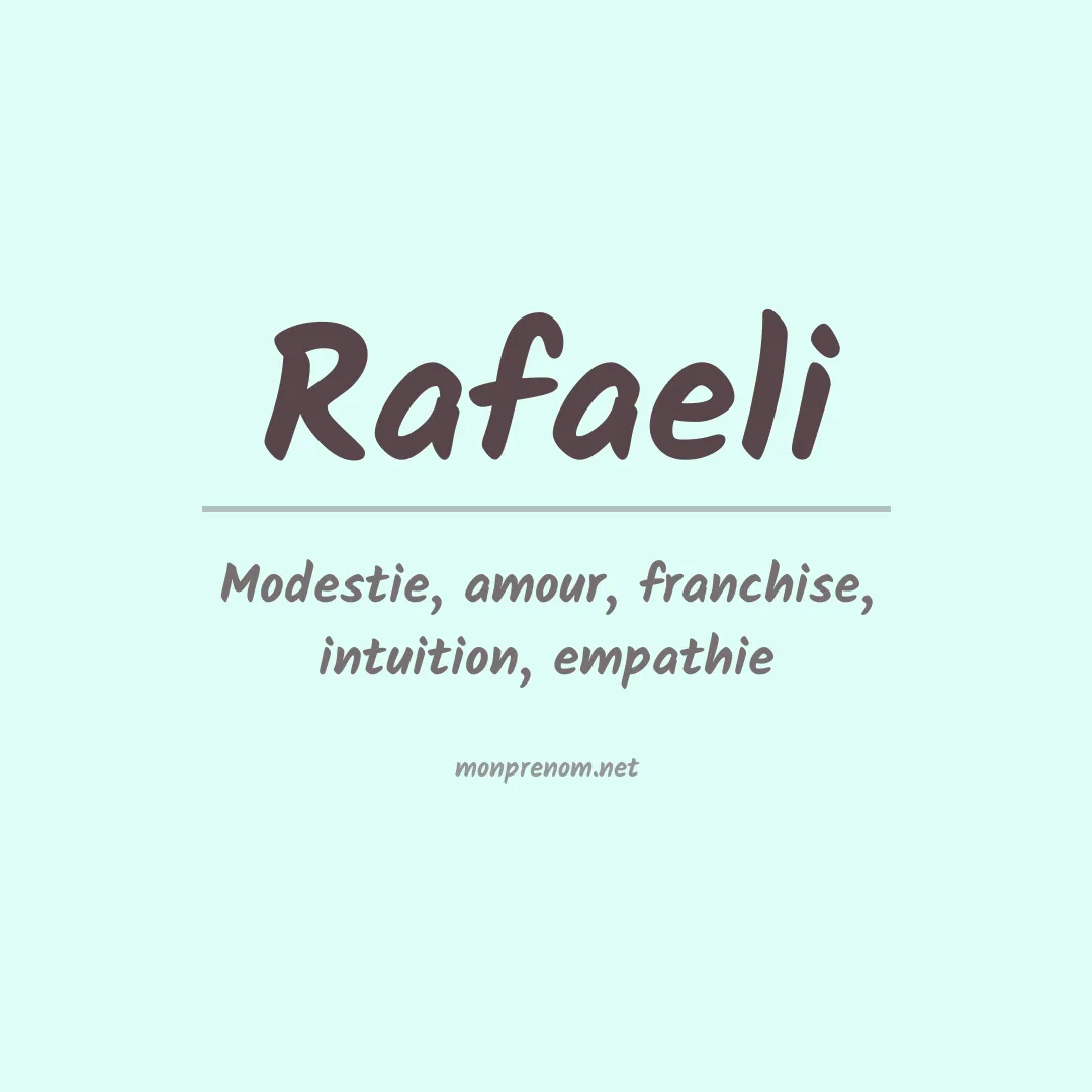 Signification du Prénom Rafaeli