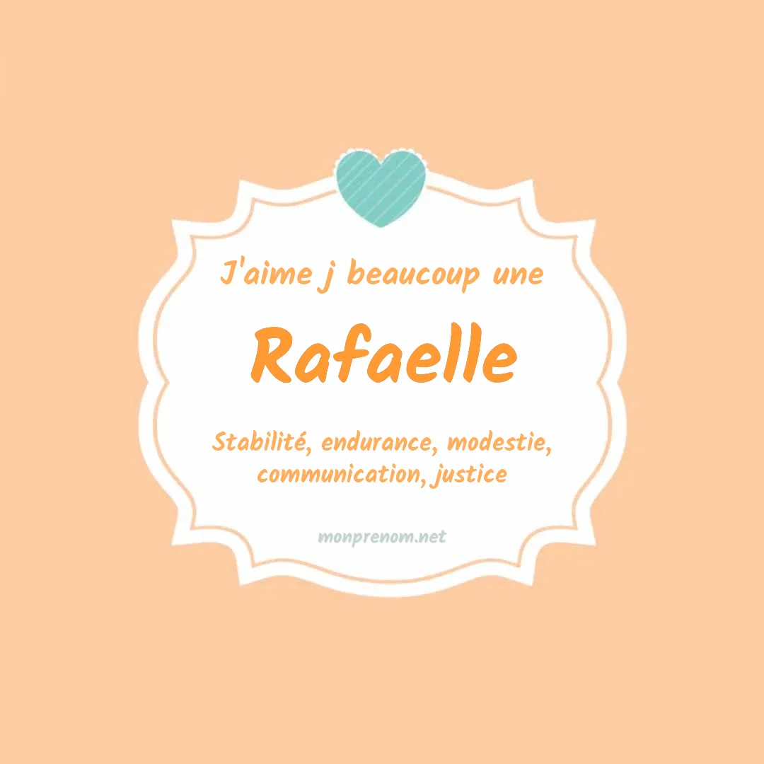 j'aime beaucoup Rafaelle