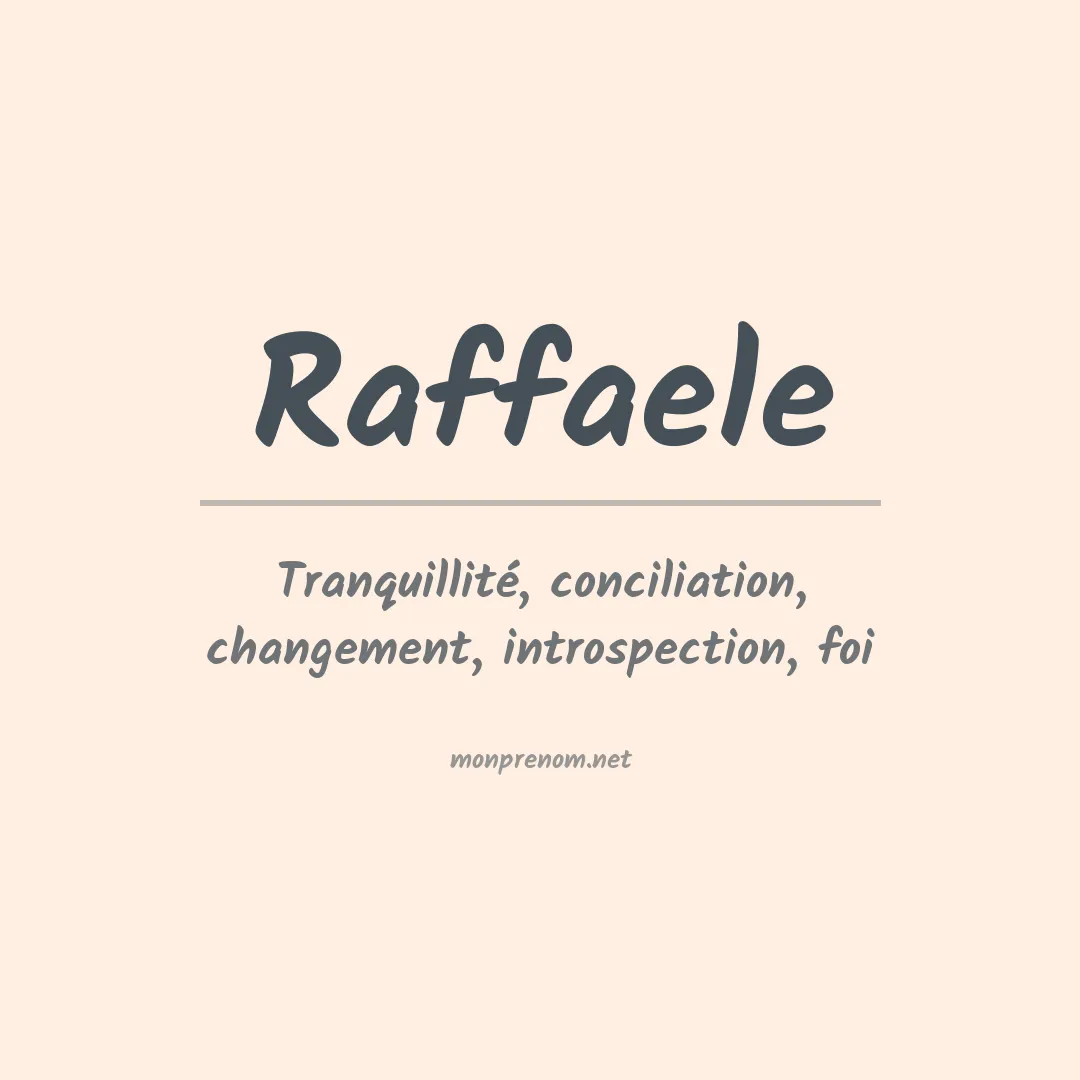 Signification du Prénom Raffaele