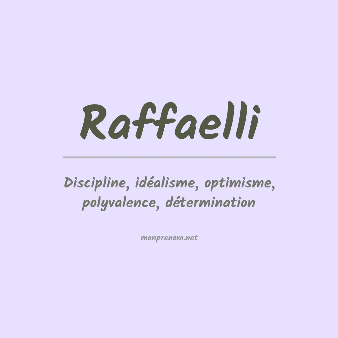 Signification du Prénom Raffaelli