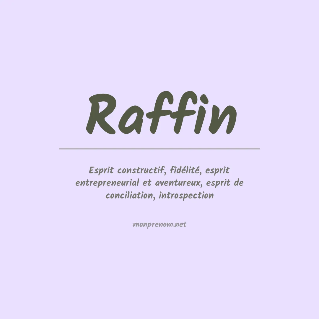 Signification du Prénom Raffin