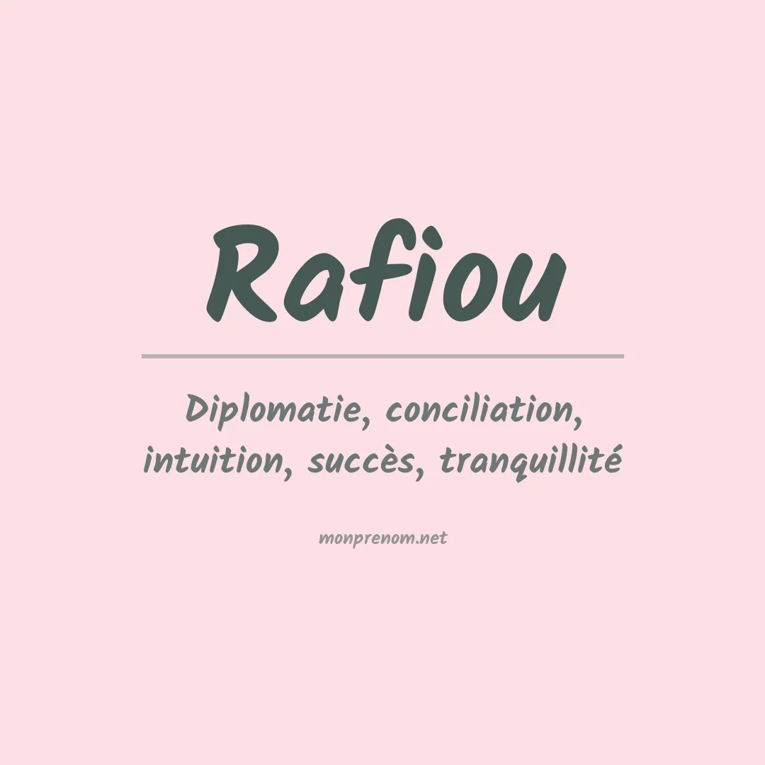 Signification du Prénom Rafiou Signification du Prénom Rafiou