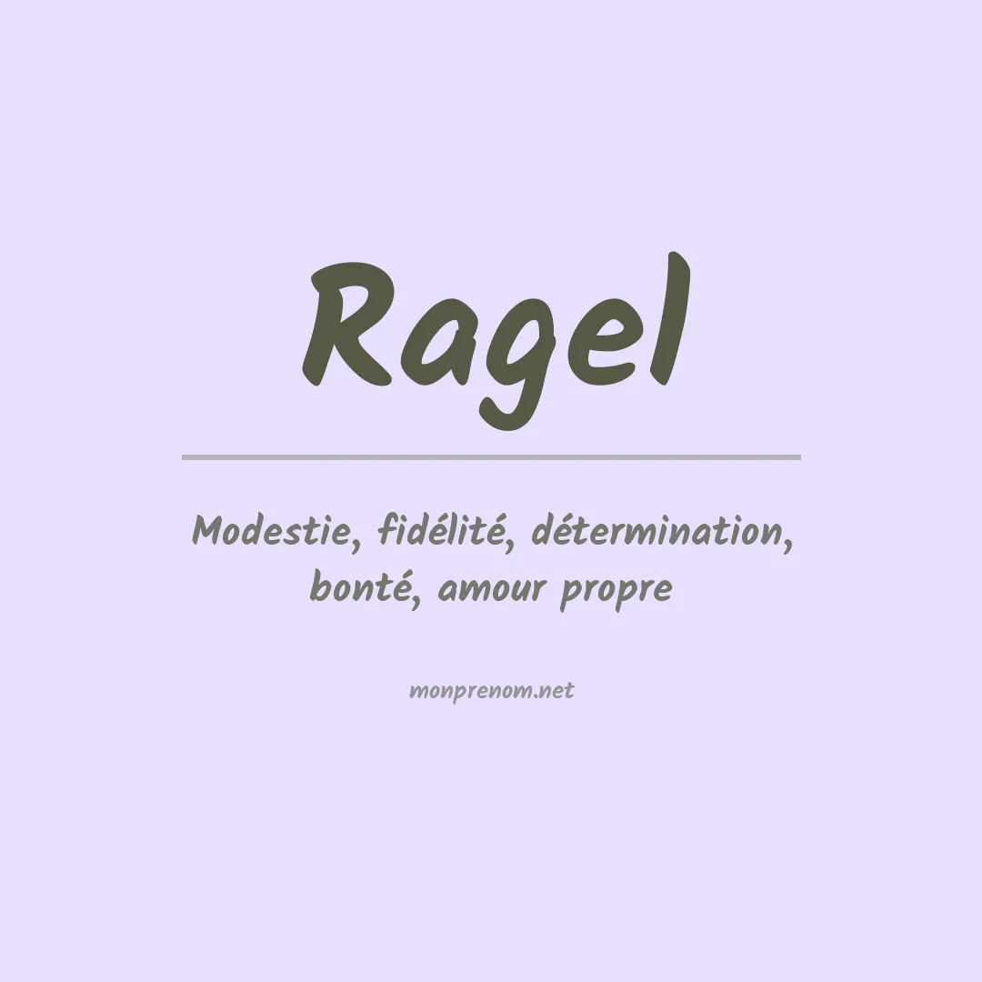Signification du Prénom Ragel Signification du Prénom Ragel
