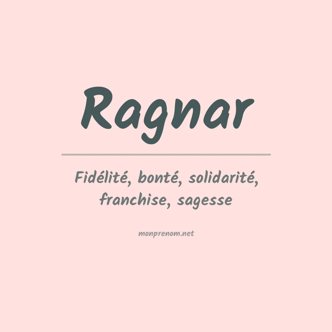 Signification du Prénom Ragnar Signification du Prénom Ragnar
