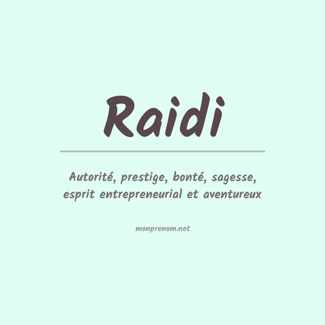 Signification du Prénom Raidi Signification du Prénom Raidi
