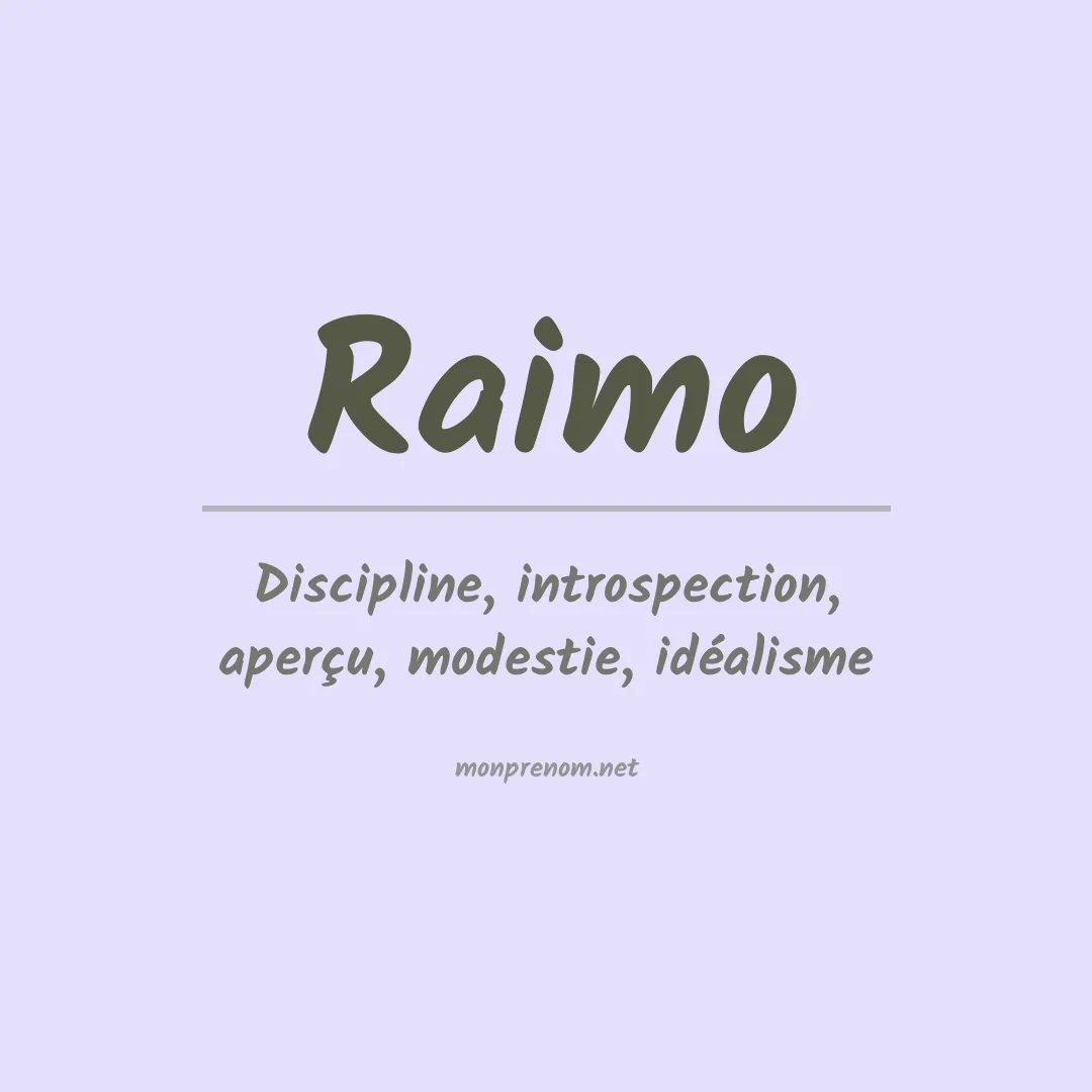 Signification du Prénom Raimo