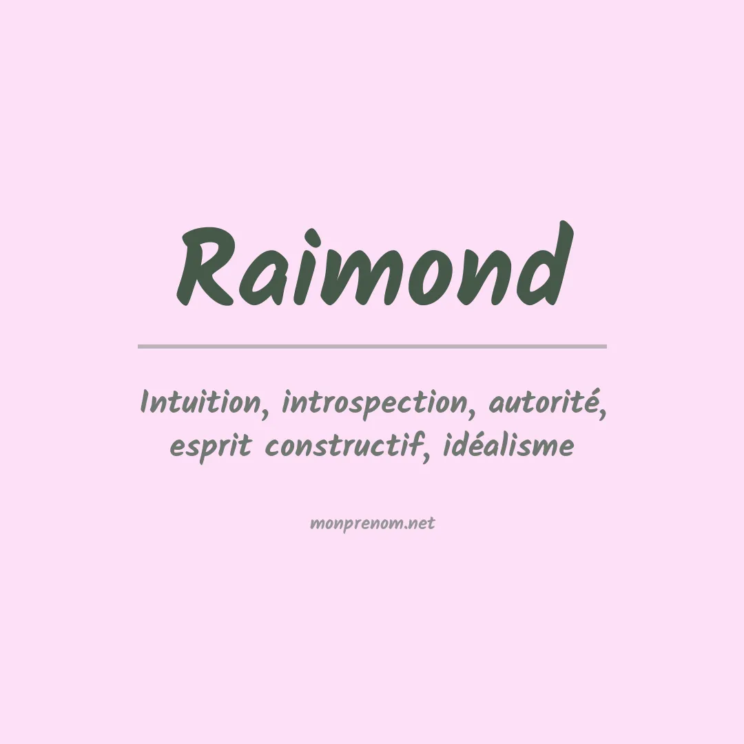 Signification du Prénom Raimond