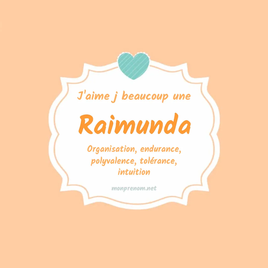 j'aime beaucoup Raimunda