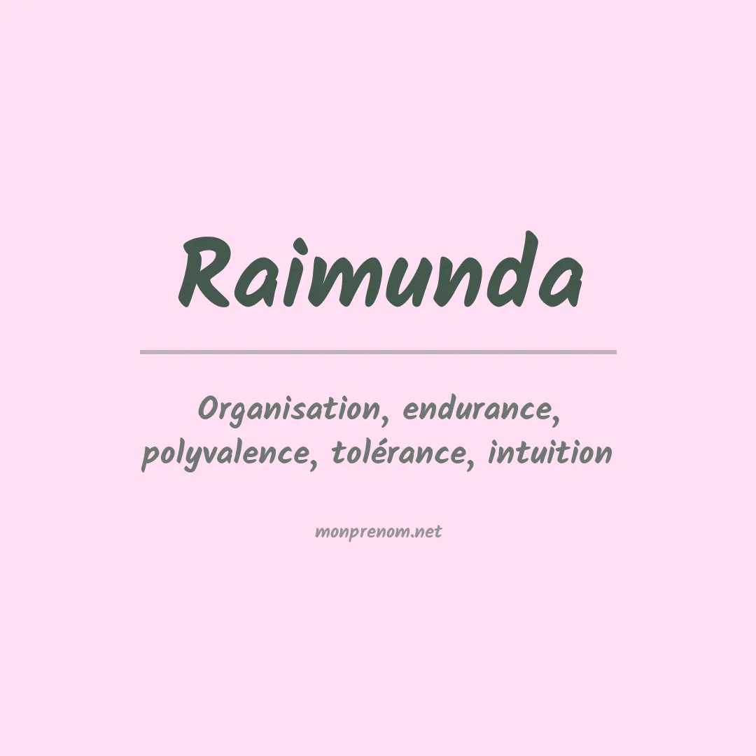 Signification du Prénom Raimunda