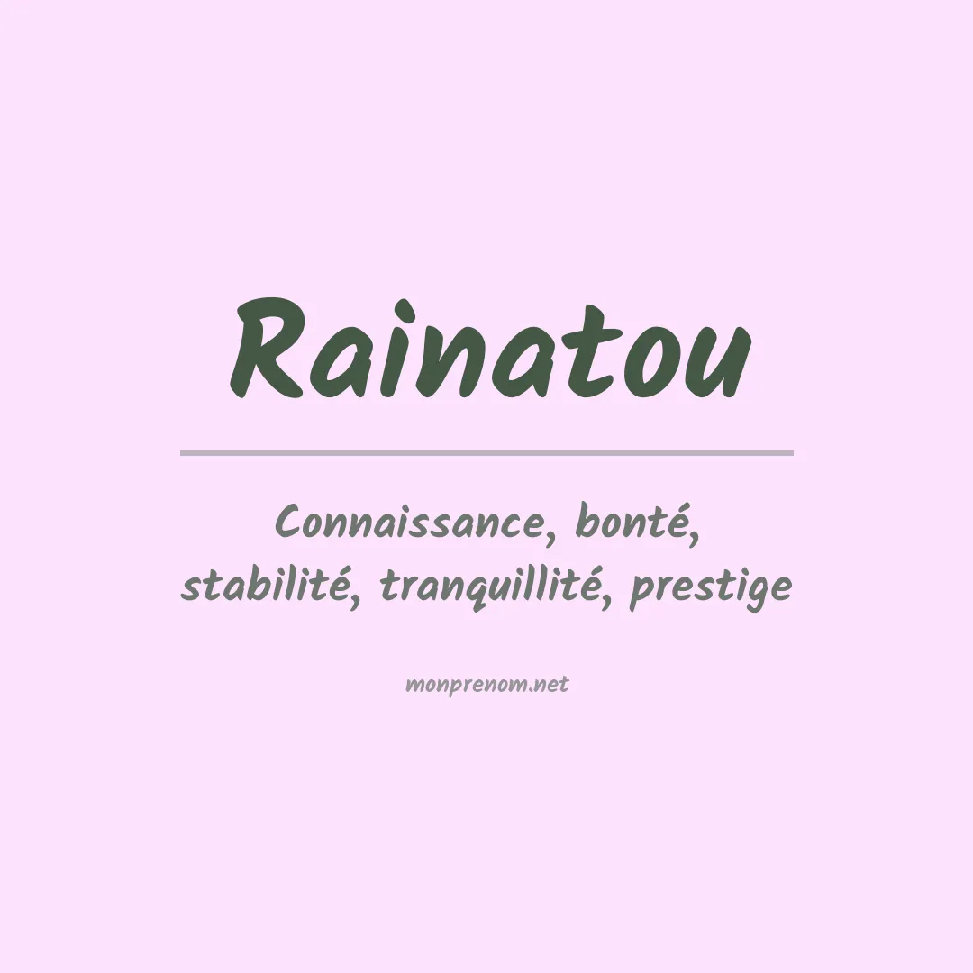 Signification du Prénom Rainatou Signification du Prénom Rainatou