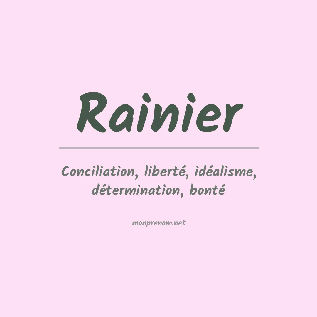 Signification du Prénom Rainier