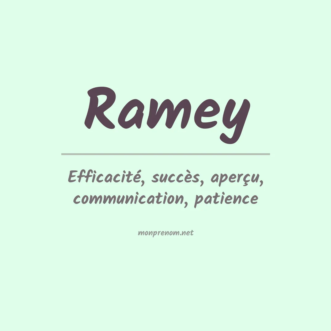 Signification du Prénom Ramey