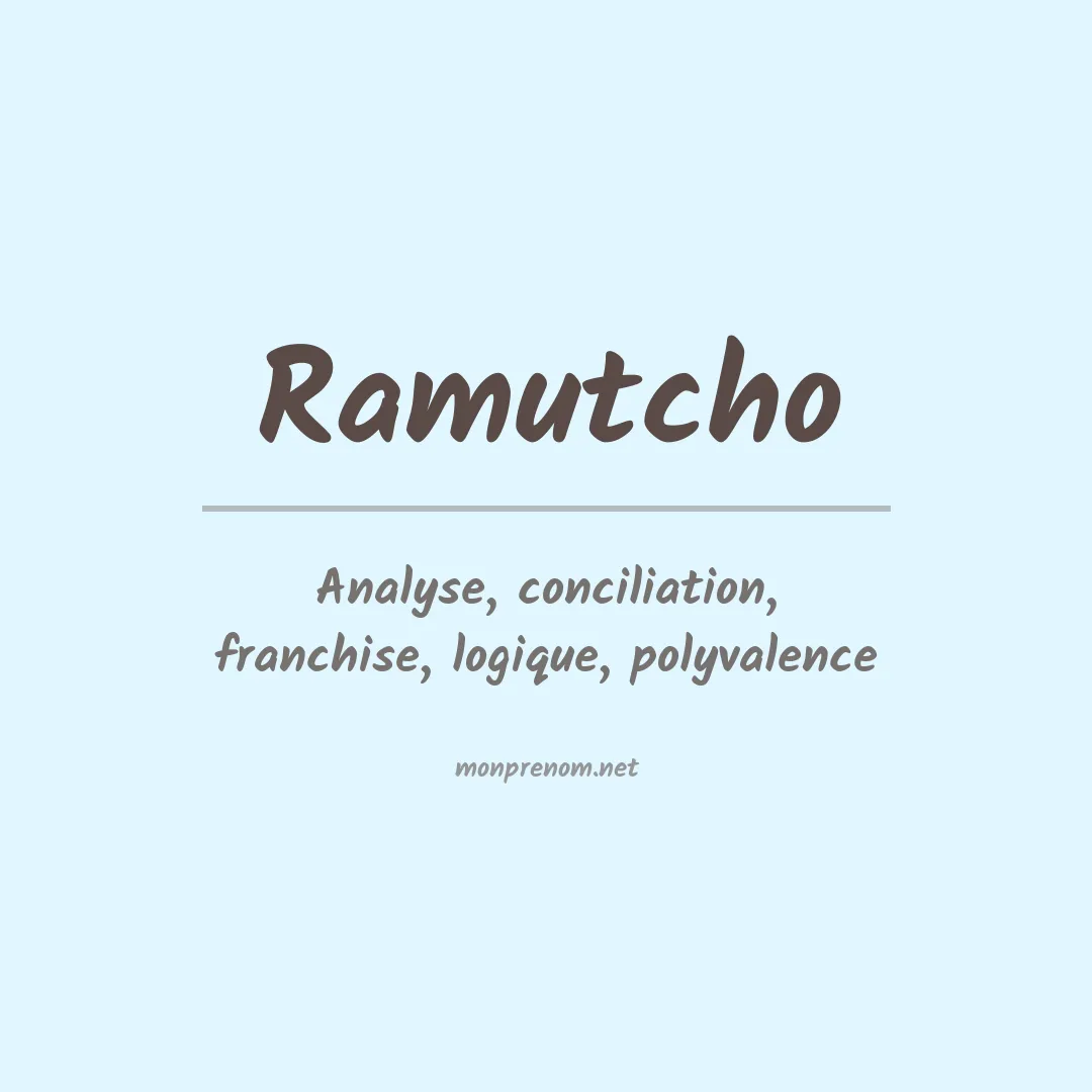 Signification du Prénom Ramutcho