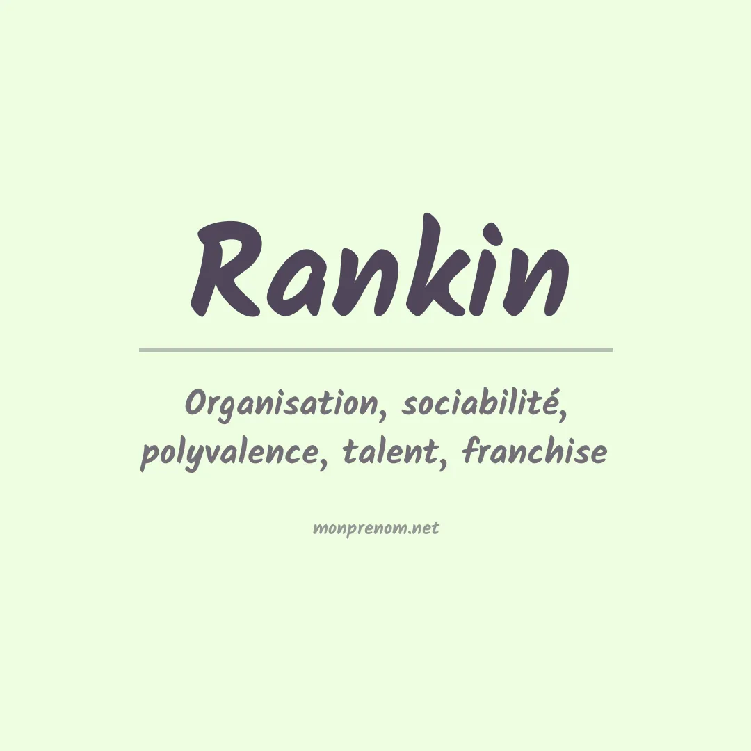 Signification du Prénom Rankin Signification du Prénom Rankin