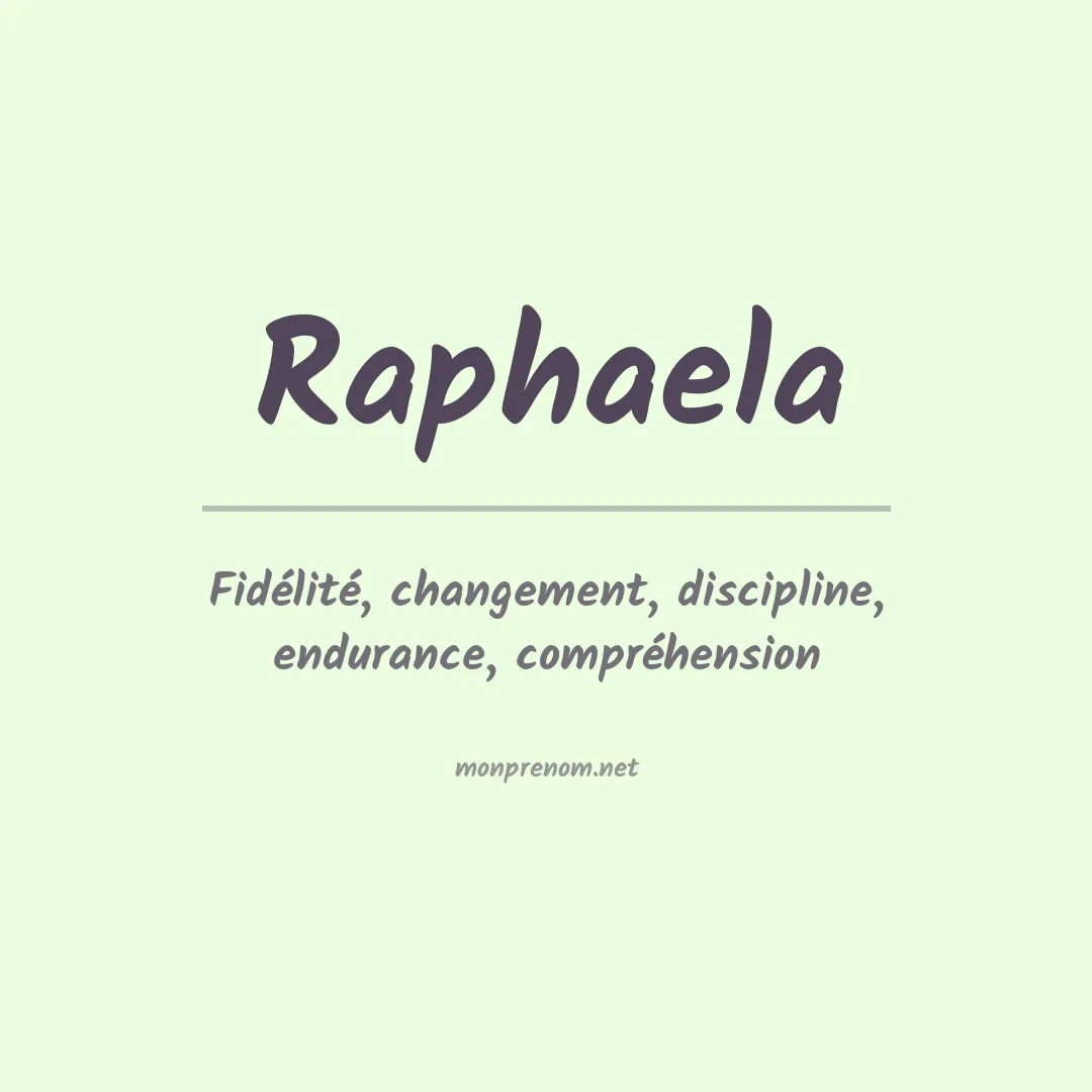 Signification du Prénom Raphaela