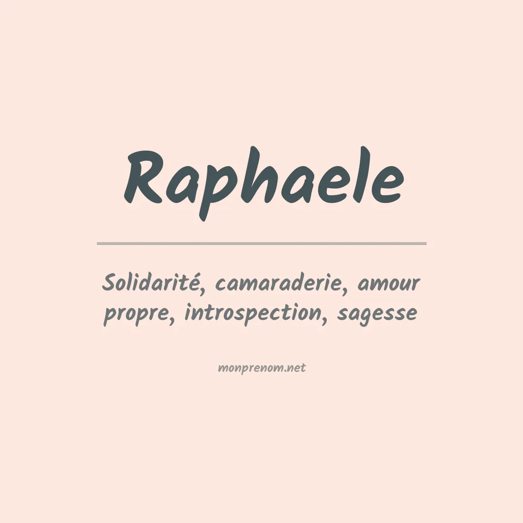 Signification du Prénom Raphaele