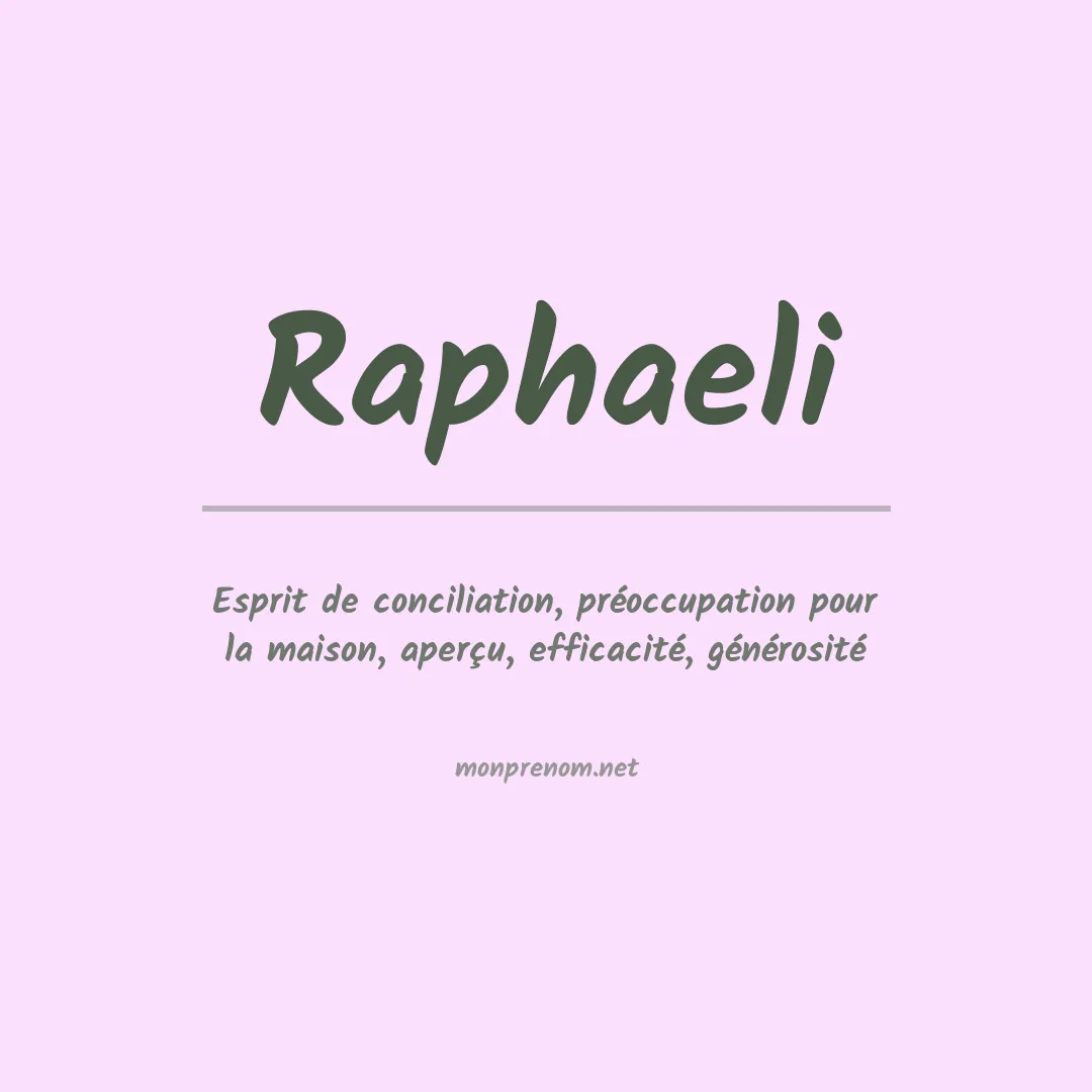 Signification du Prénom Raphaeli