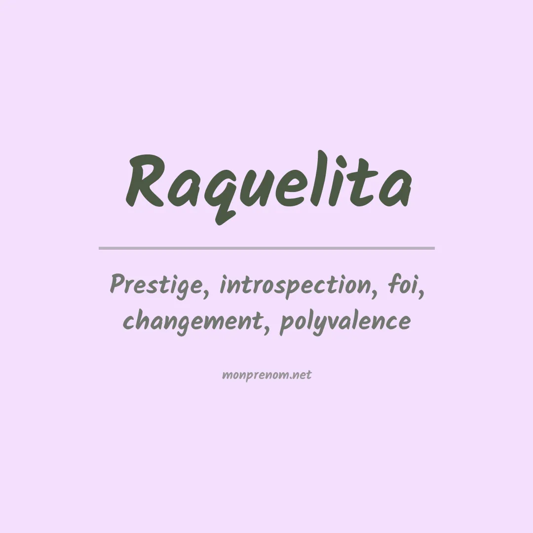 Signification du Prénom Raquelita