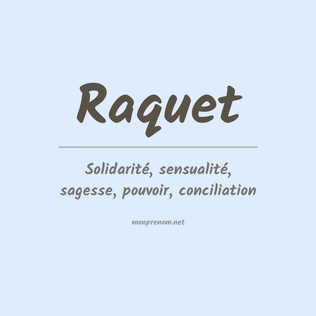 Signification du Prénom Raquet