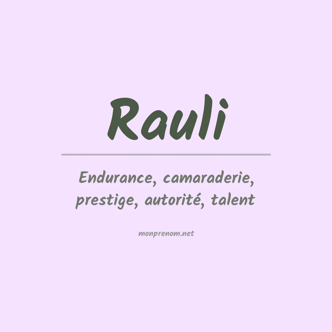 Signification du Prénom Rauli