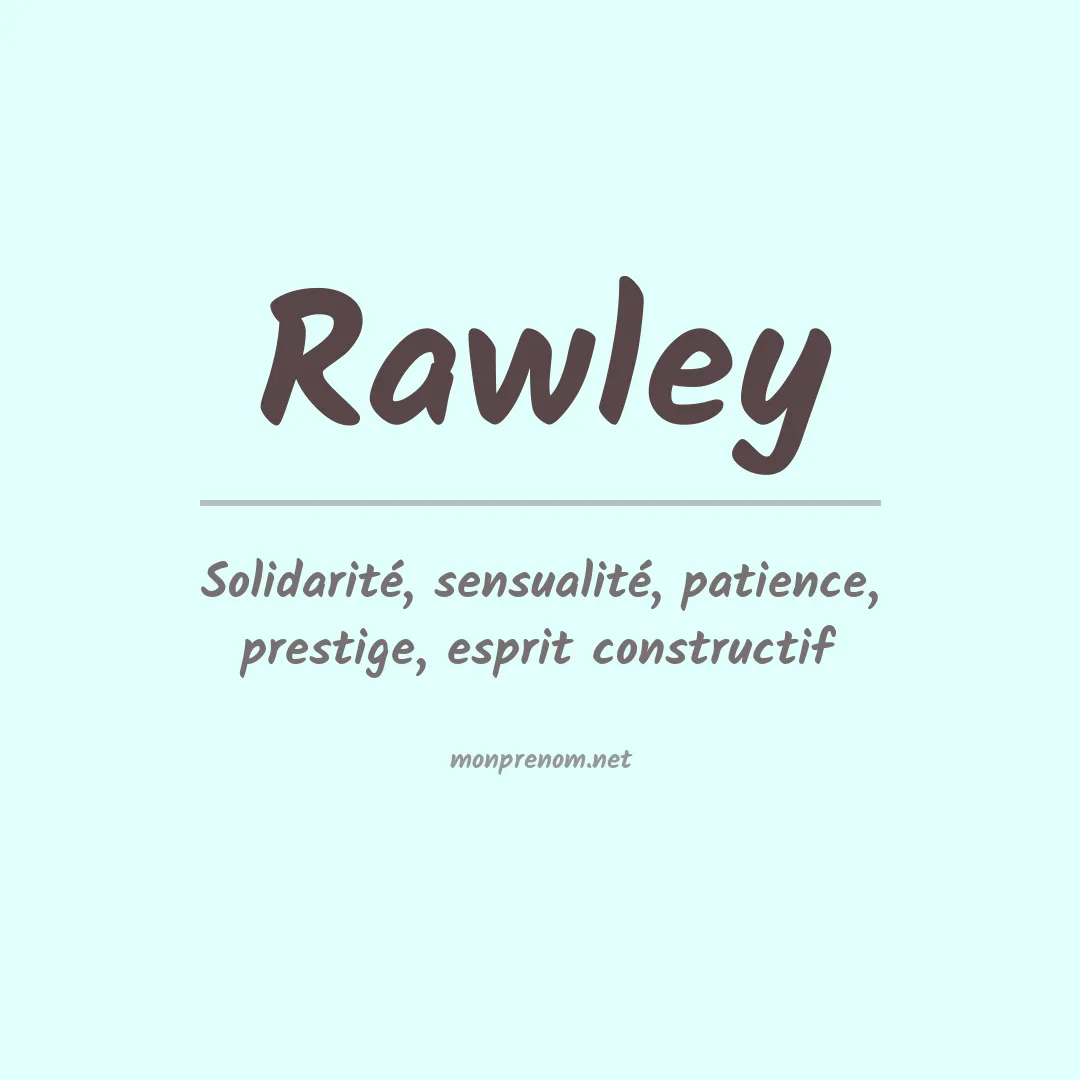 Signification du Prénom Rawley Signification du Prénom Rawley