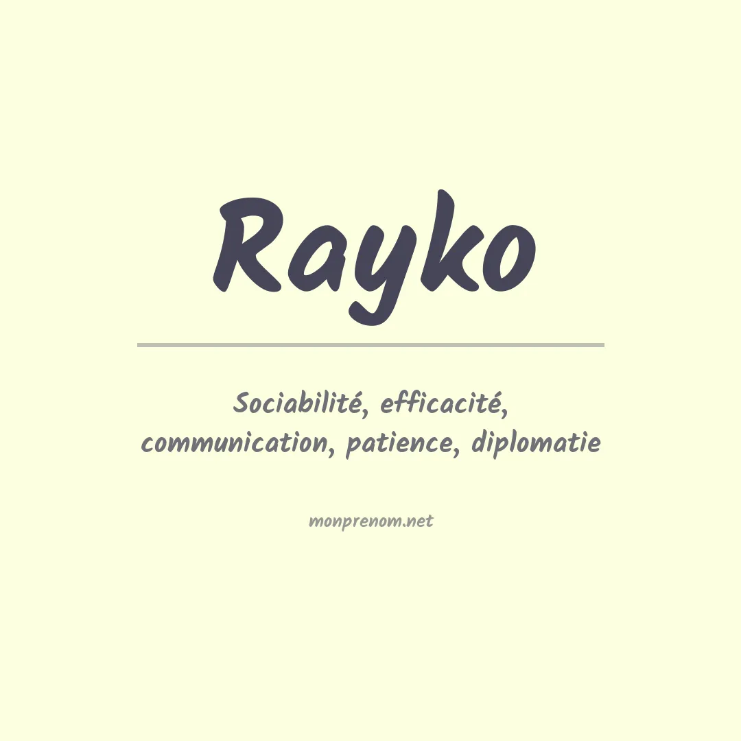 Signification du Prénom Rayko Signification du Prénom Rayko