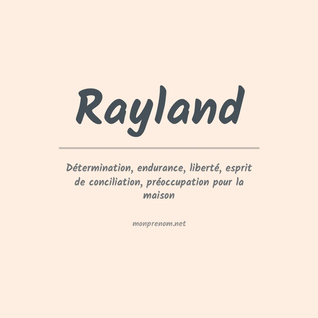 Signification du Prénom Rayland