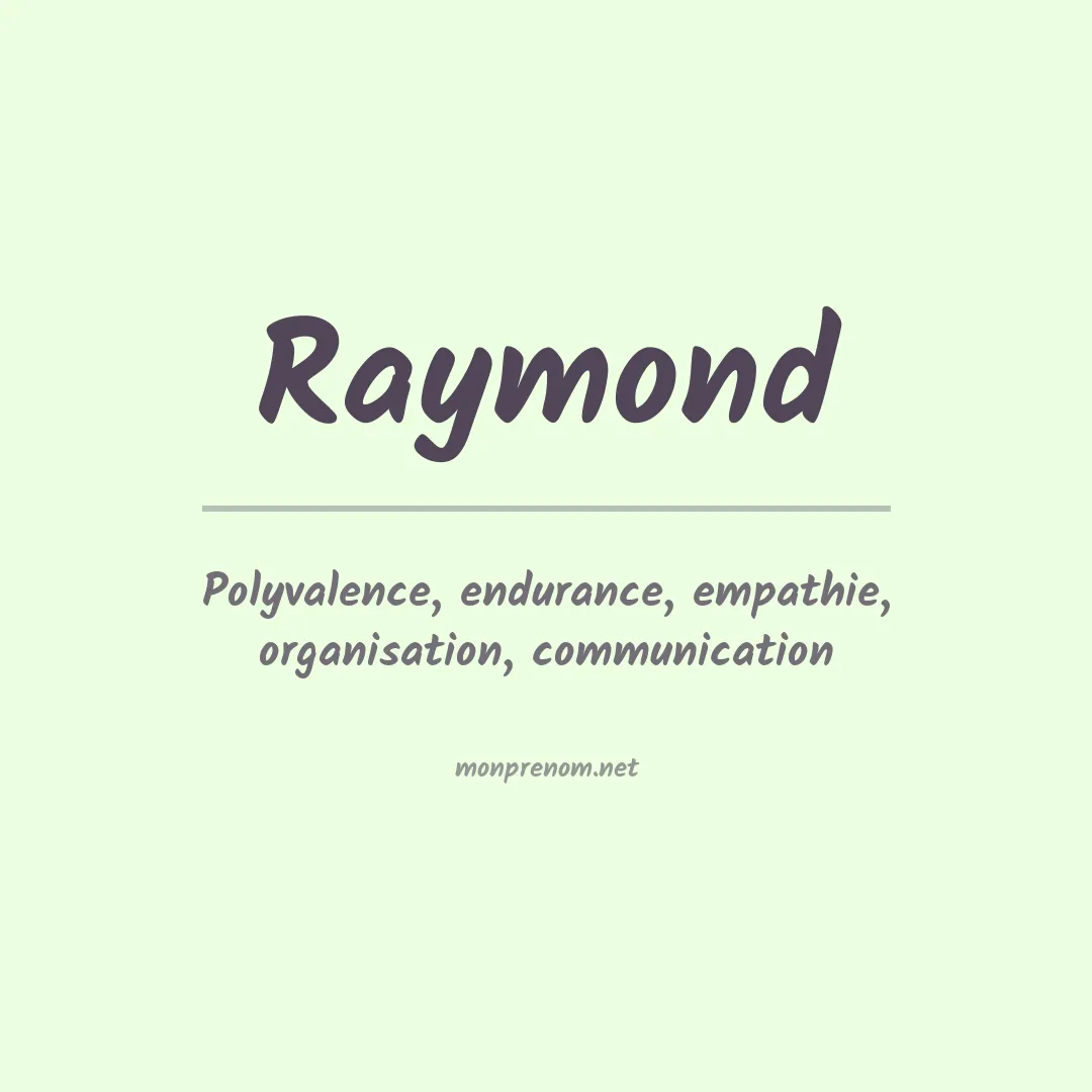 Signification du Prénom Raymond