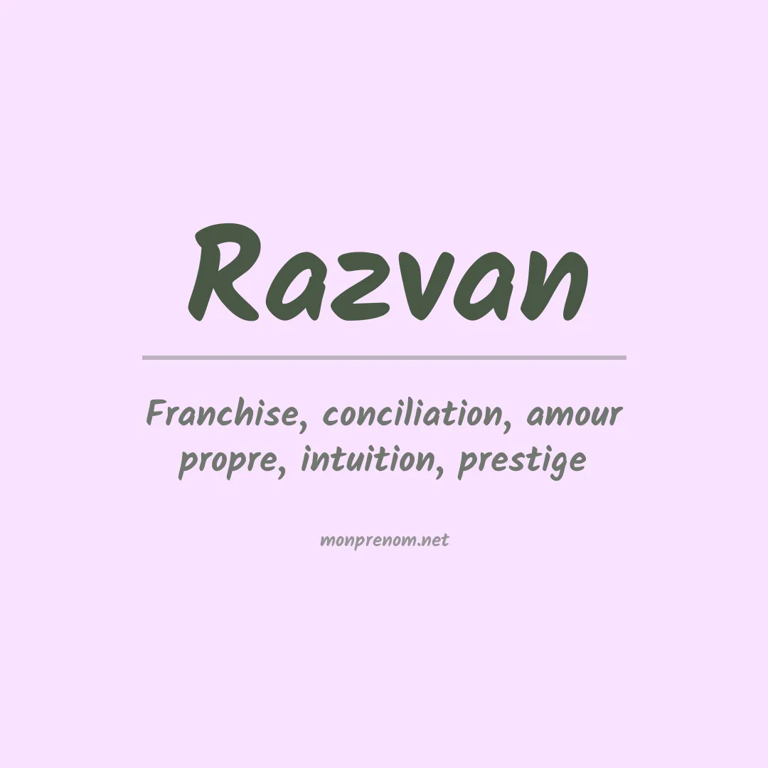 Signification du Prénom Razvan Signification du Prénom Razvan