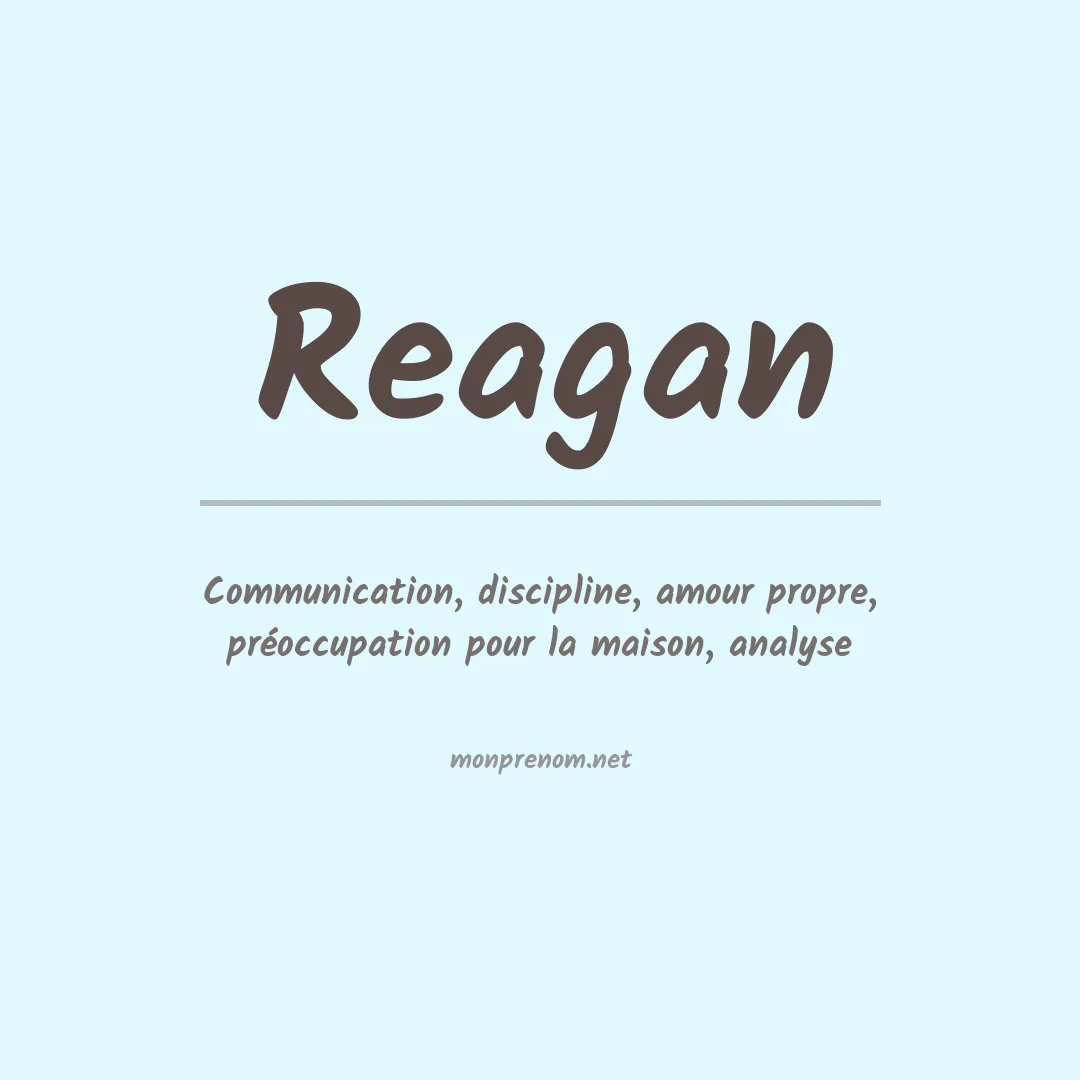 Signification du Prénom Reagan Signification du Prénom Reagan