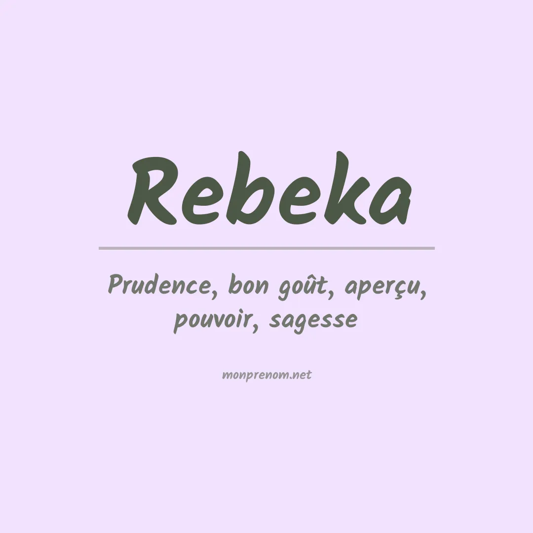 Signification du Prénom Rebeka