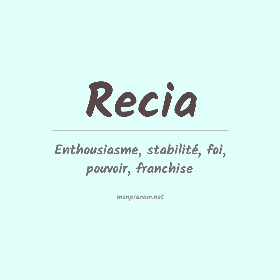 Signification du Prénom Recia Signification du Prénom Recia