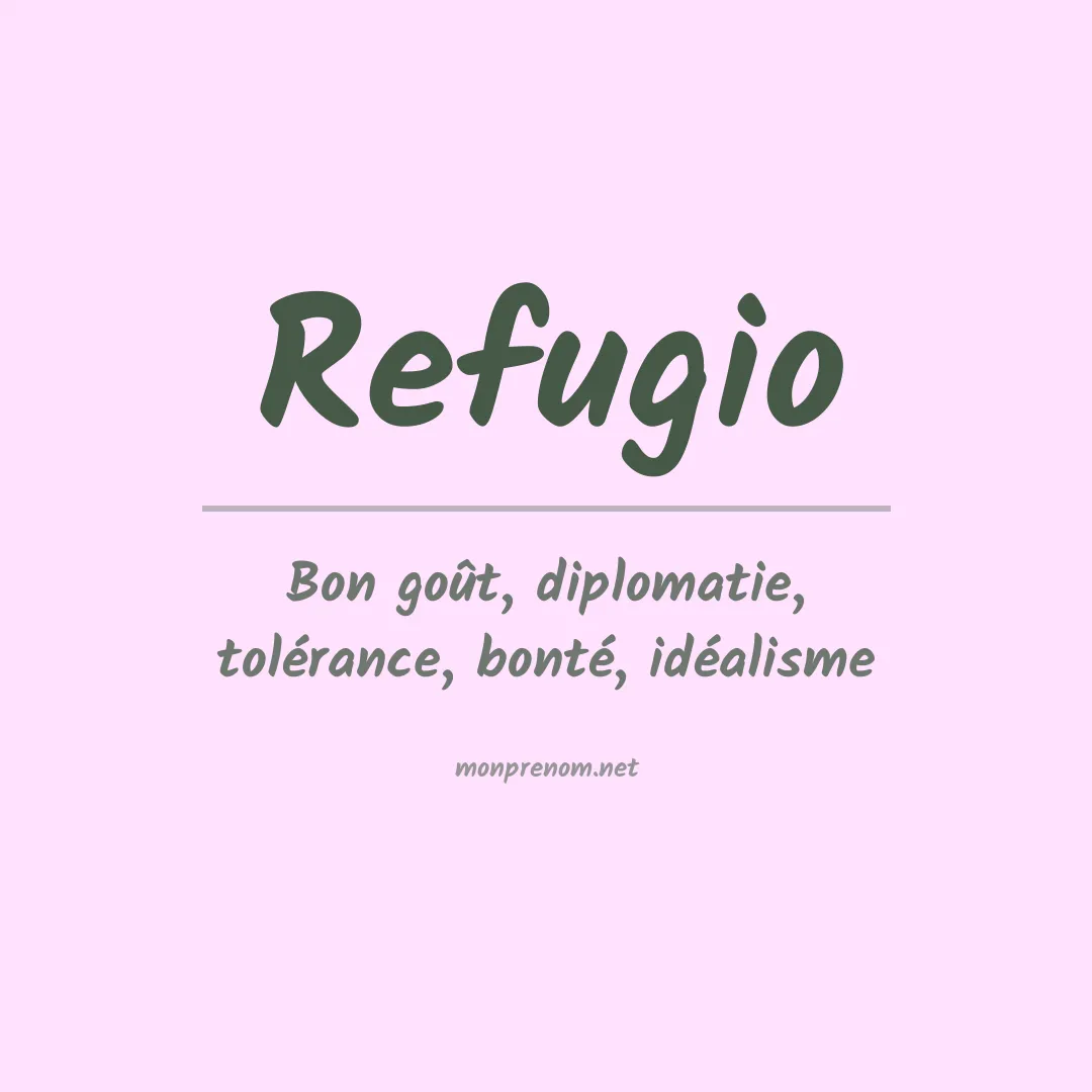 Signification du Prénom Refugio Signification du Prénom Refugio