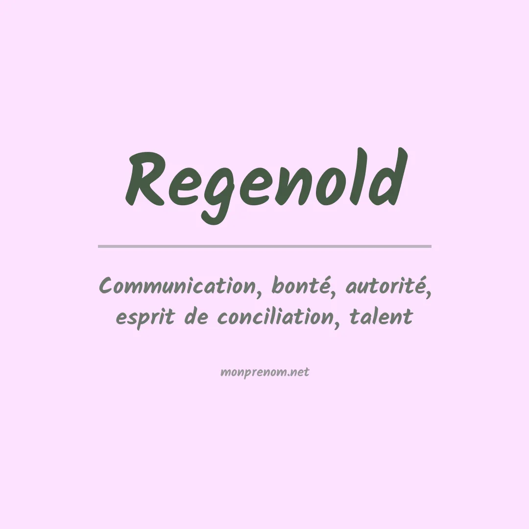 Signification du Prénom Regenold Signification du Prénom Regenold