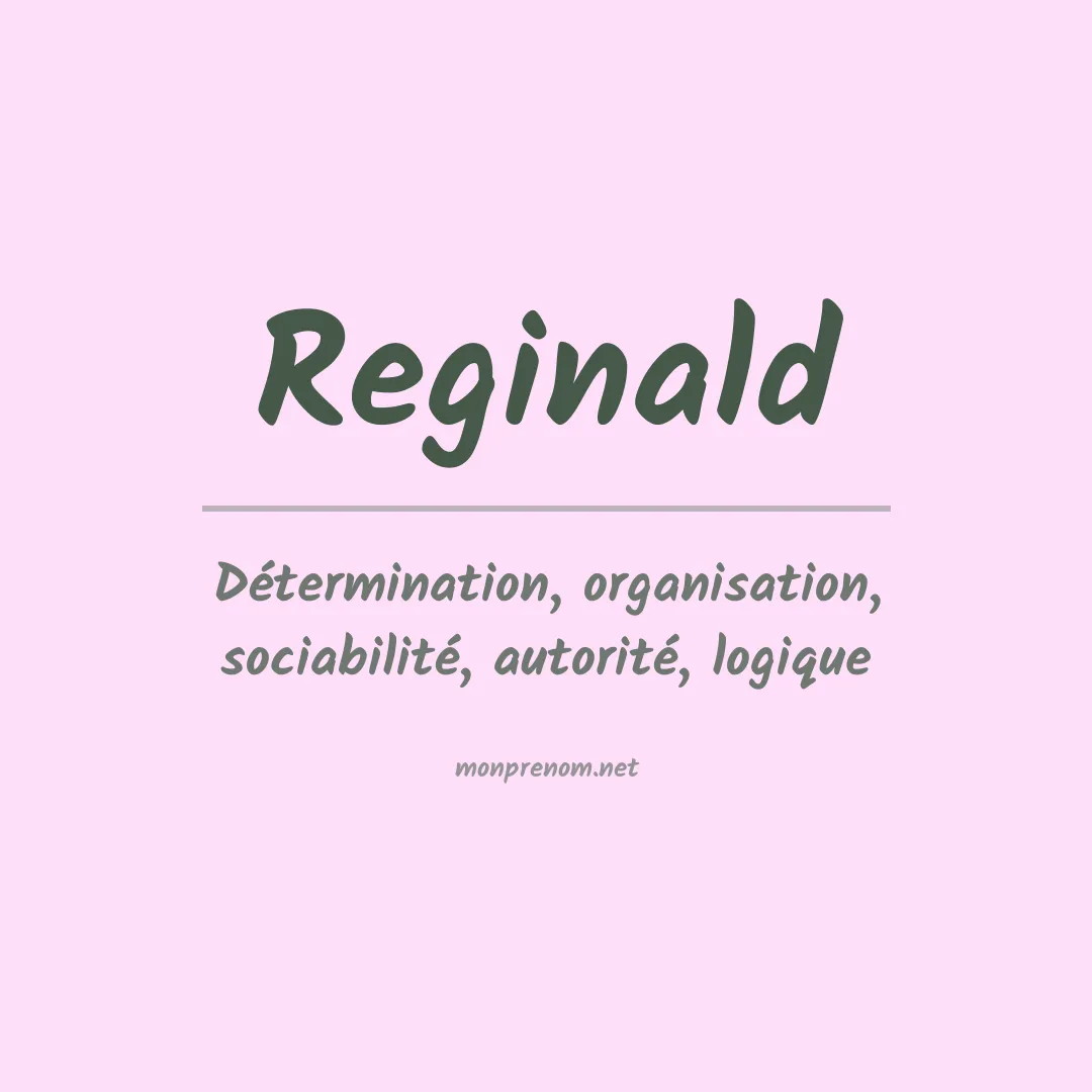 Signification du Prénom Reginald Signification du Prénom Reginald