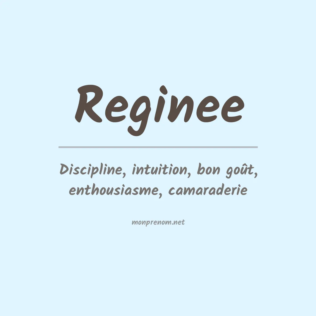 Signification du Prénom Reginee Signification du Prénom Reginee