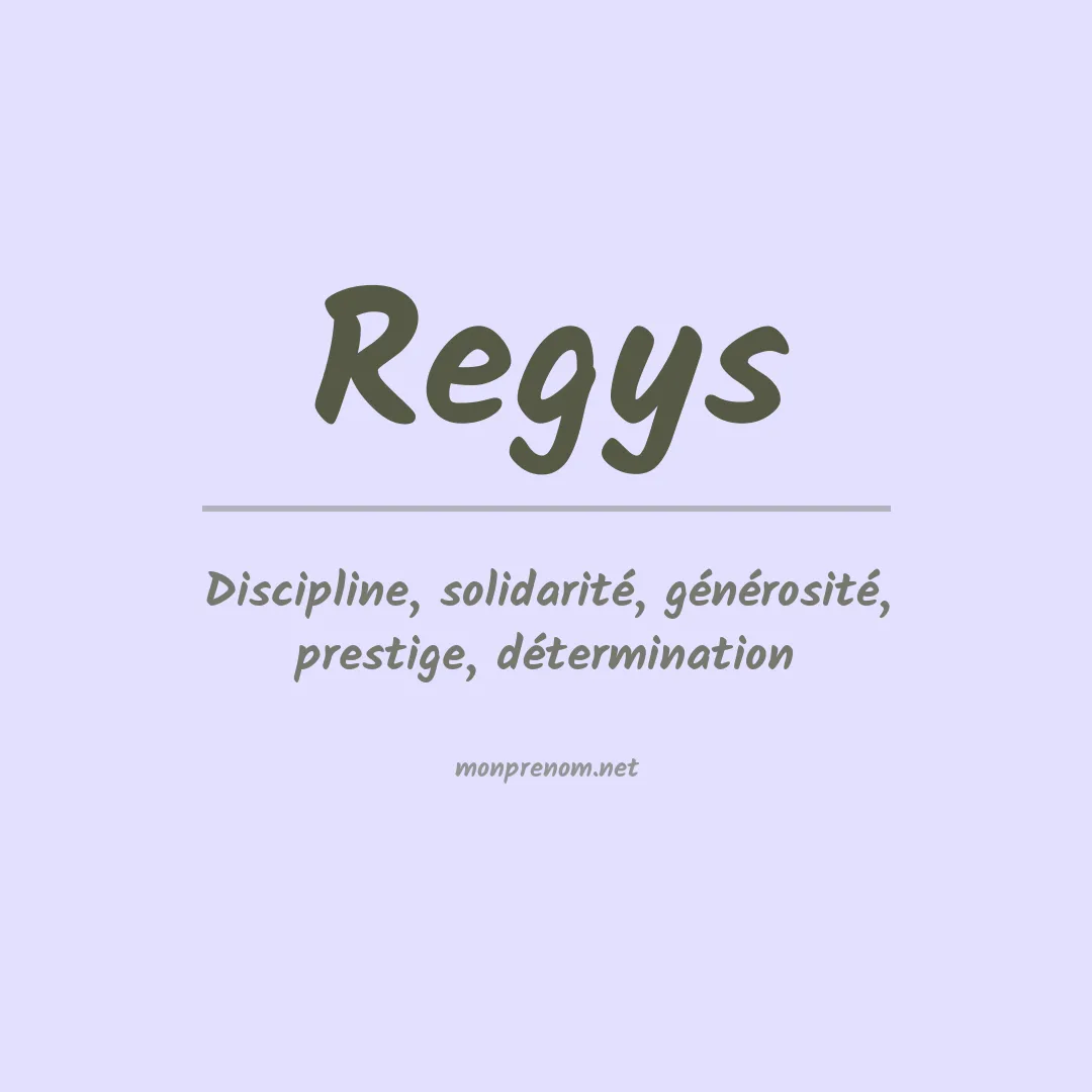 Signification du Prénom Regys