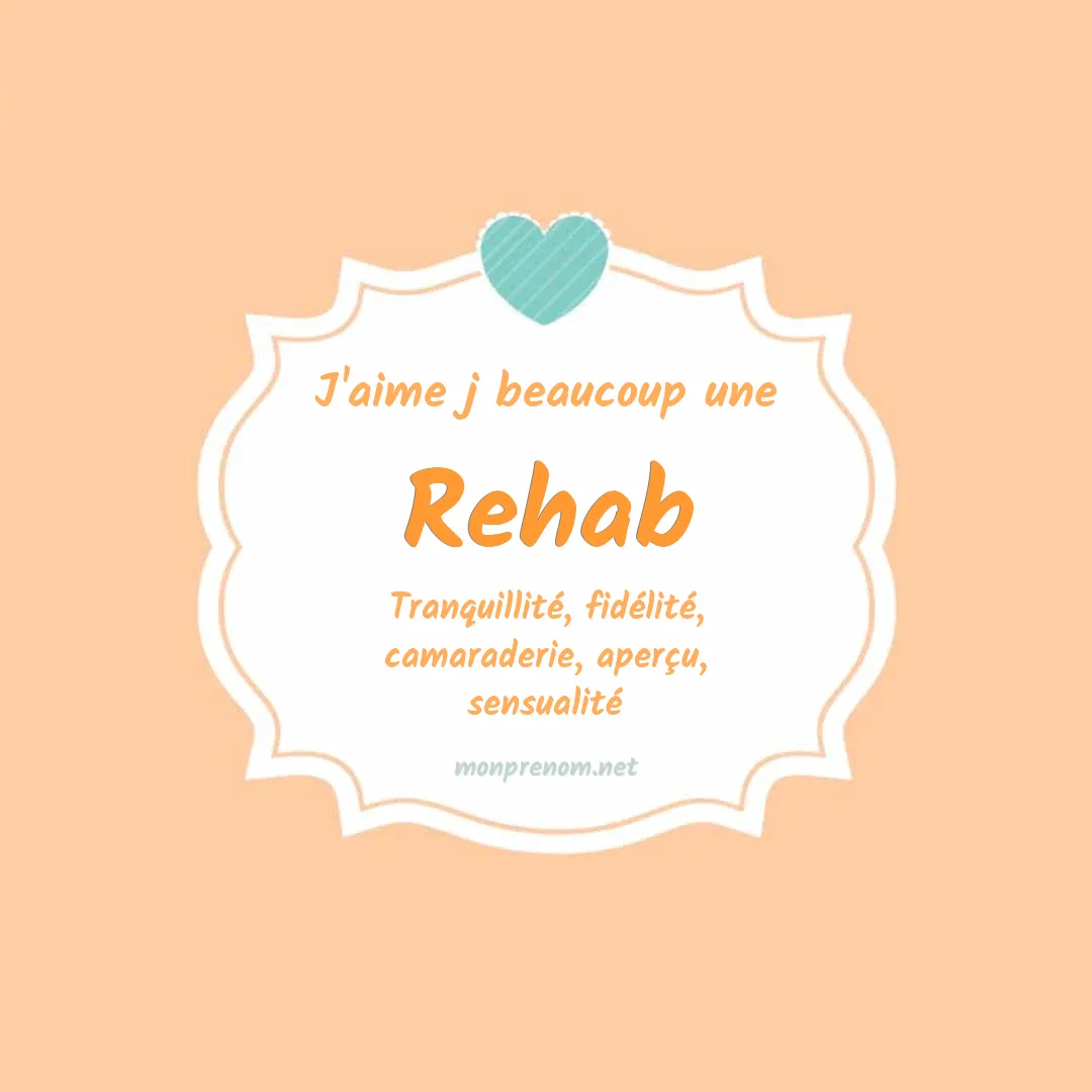 j'aime beaucoup Rehab