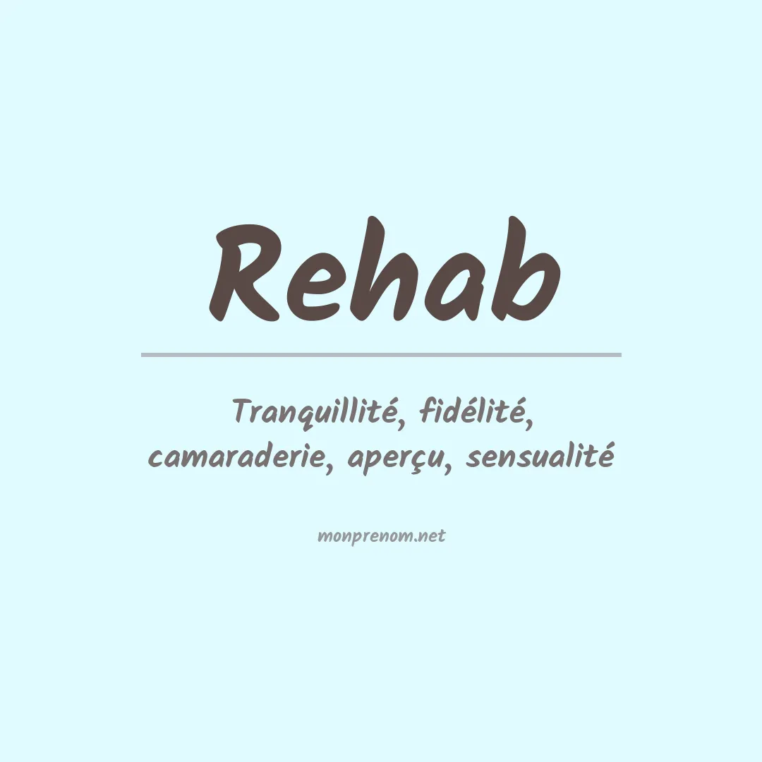 Signification du Prénom Rehab Signification du Prénom Rehab