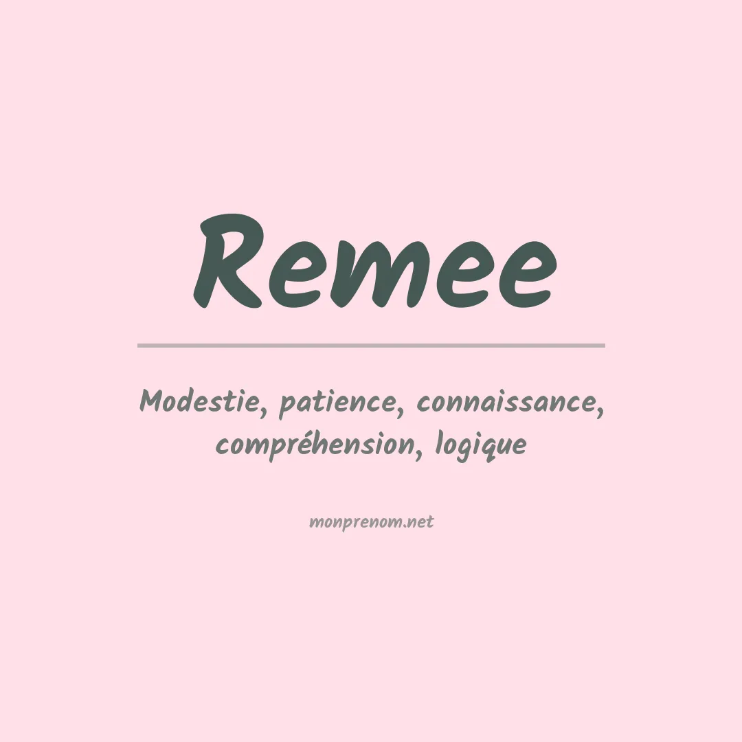 Signification du Prénom Remee Signification du Prénom Remee