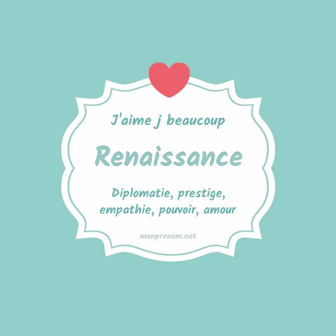 j'aime beaucoup Renaissance