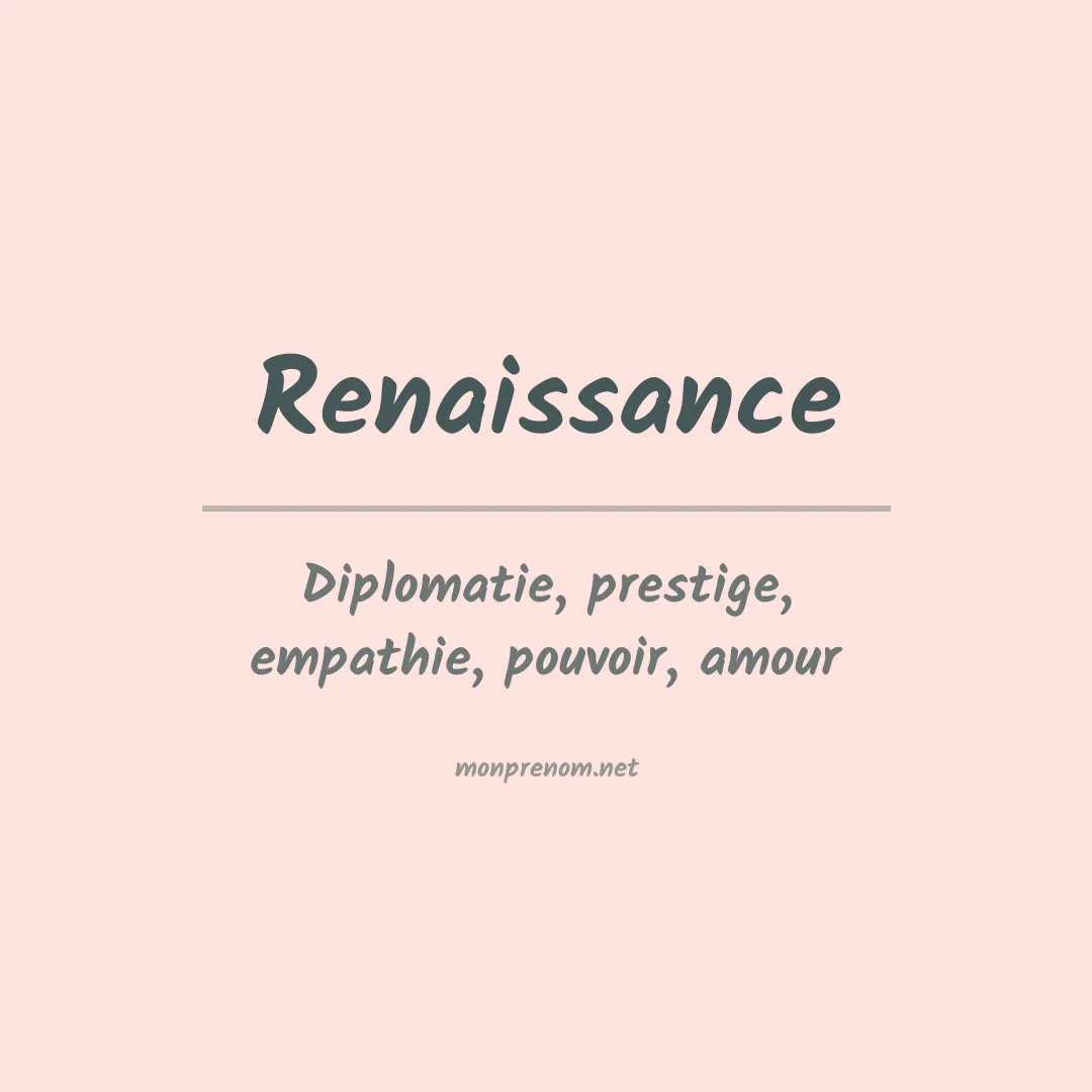 Signification du Prénom Renaissance Signification du Prénom Renaissance