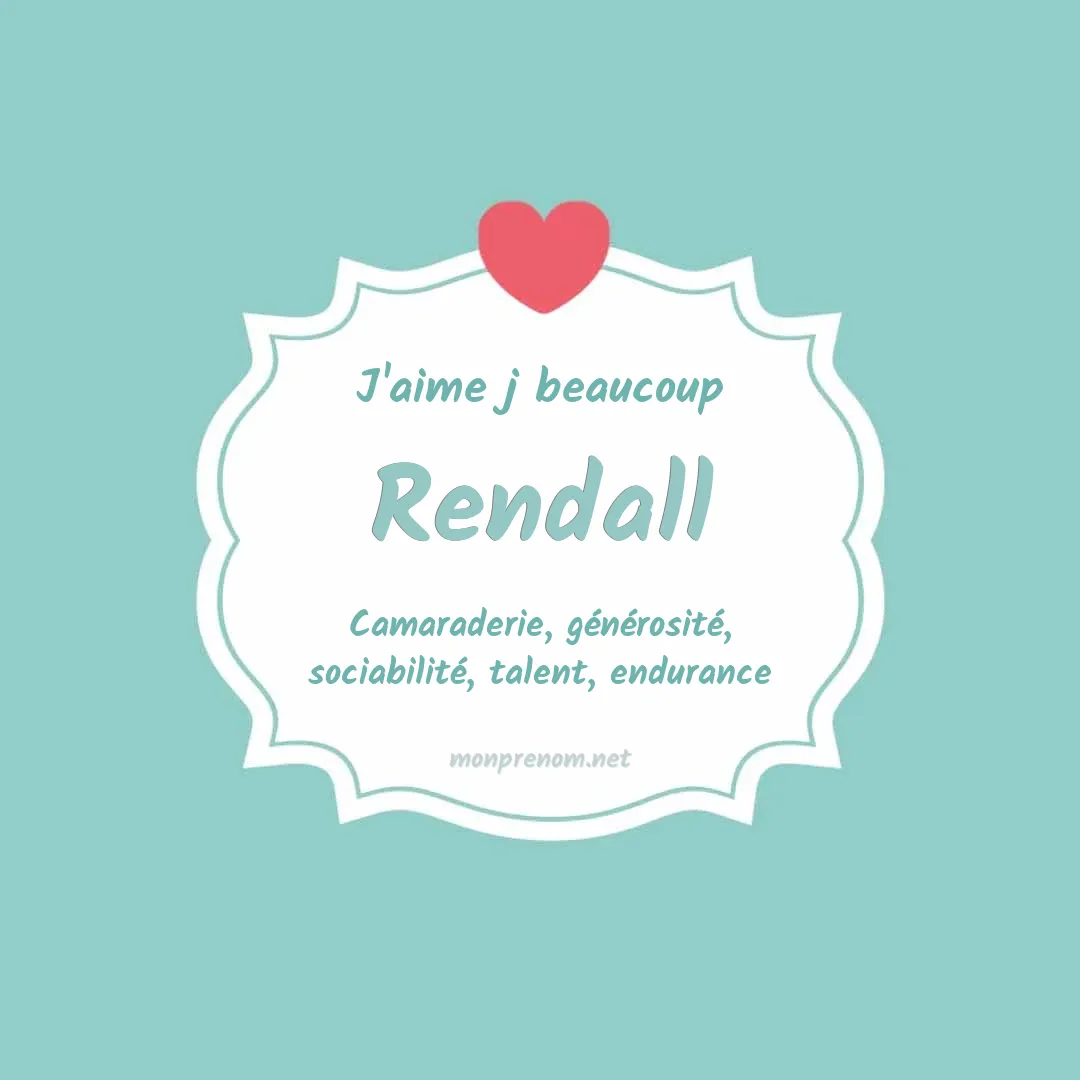 j'aime beaucoup Rendall