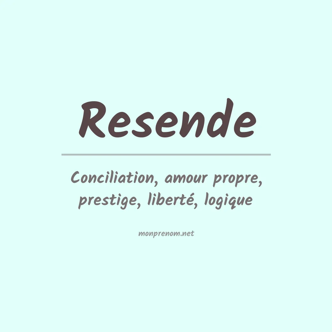 Signification du Prénom Resende Signification du Prénom Resende